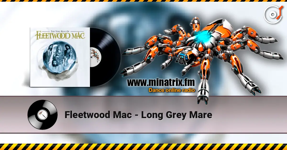 Fleetwood Mac - Long Grey Mare écouter en ligne en haute qualité | Minatrix.FM