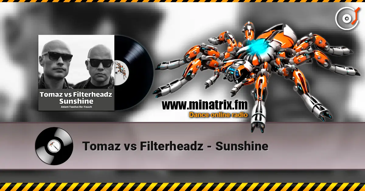 Tomaz vs Filterheadz - Sunshine écouter en ligne en haute qualité | Minatrix.FM