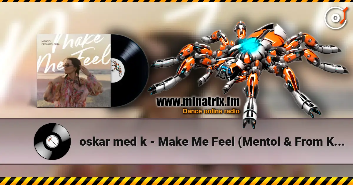 oskar med k - Make Me Feel (Mentol & From Ksusha Cover Remix) écouter en ligne en haute qualité | Minatrix.FM