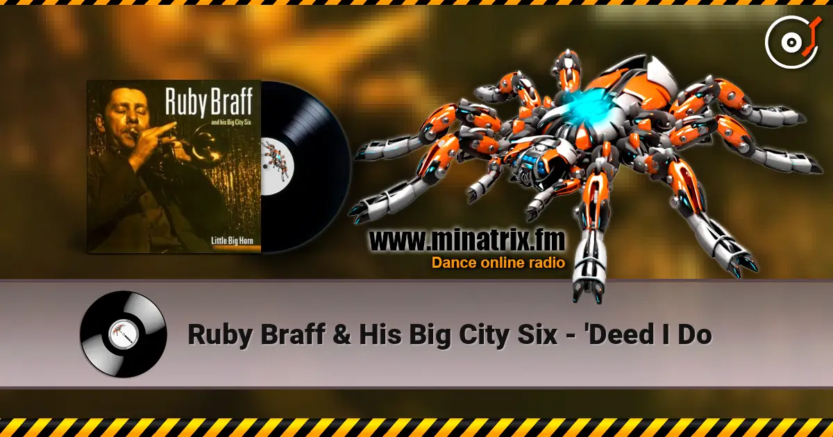 Ruby Braff & His Big City Six - 'Deed I Do écouter en ligne en haute qualité | Minatrix.FM