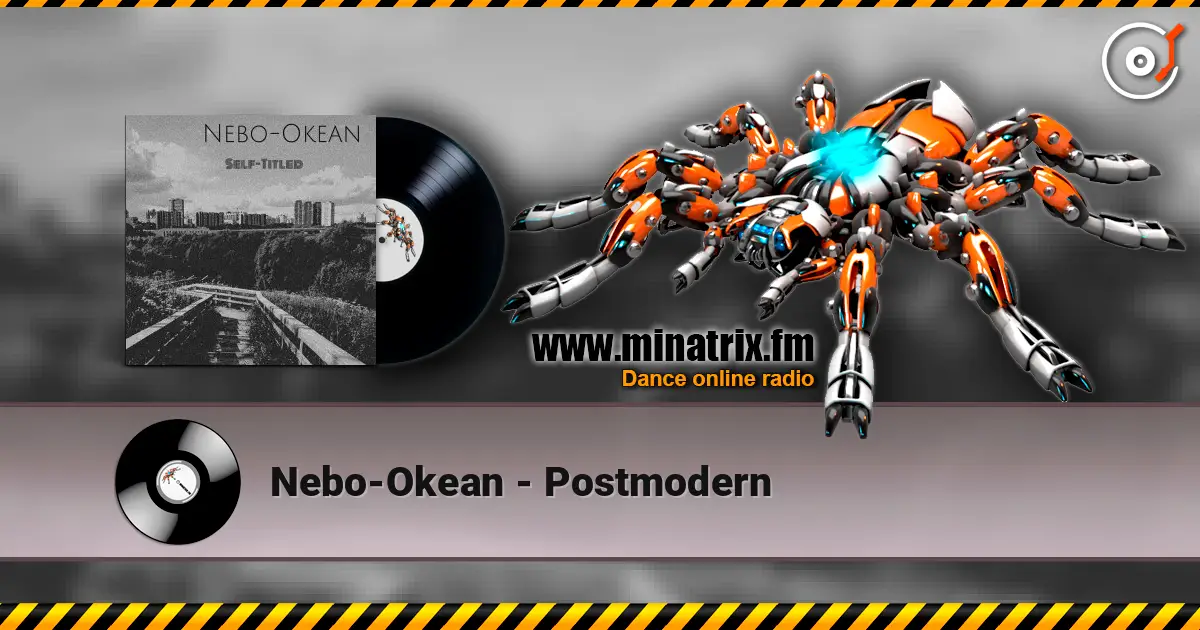 Nebo-Okean - Postmodern écouter en ligne en haute qualité | Minatrix.FM