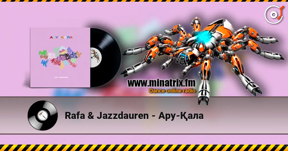 Rafa & Jazzdauren - Ару-Қала écouter en ligne en haute qualité | Minatrix.FM