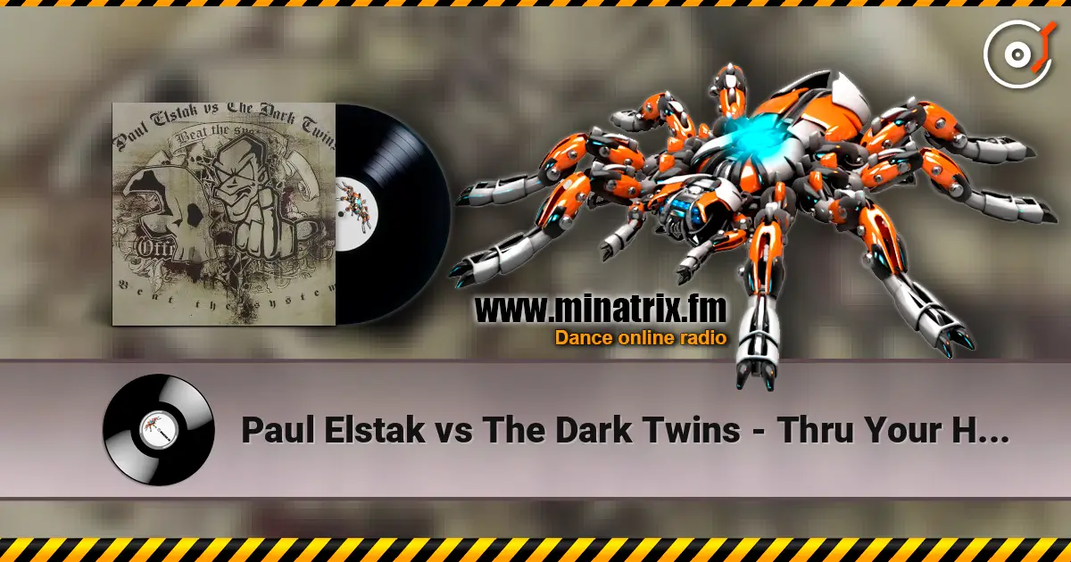 Paul Elstak vs The Dark Twins - Thru Your Head écouter en ligne en haute qualité | Minatrix.FM
