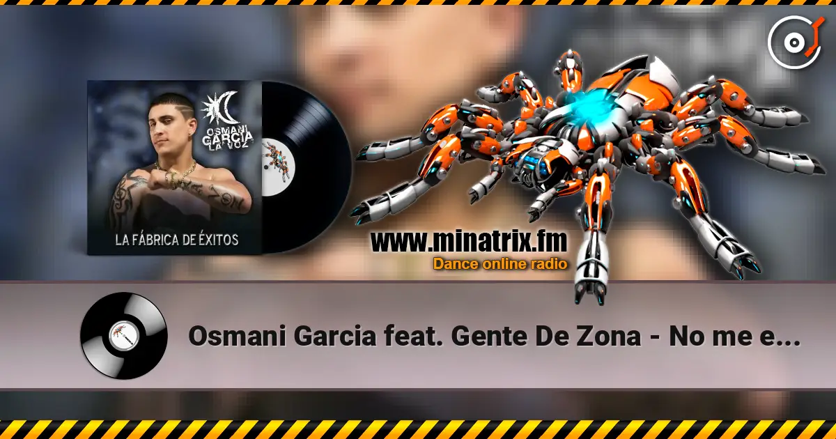 Osmani Garcia feat. Gente De Zona - No me enamoro écouter en ligne en haute qualité | Minatrix.FM