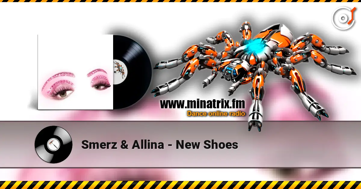 Smerz & Allina - New Shoes écouter en ligne en haute qualité | Minatrix.FM