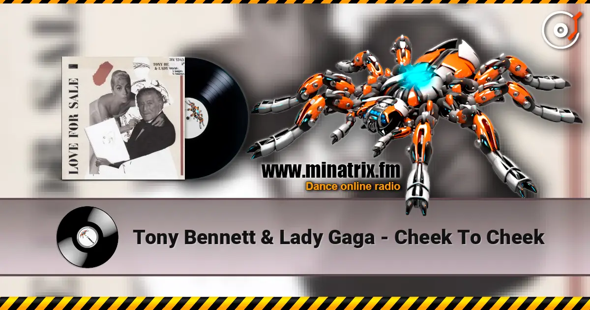 Tony Bennett & Lady Gaga - Cheek To Cheek écouter en ligne en haute qualité | Minatrix.FM