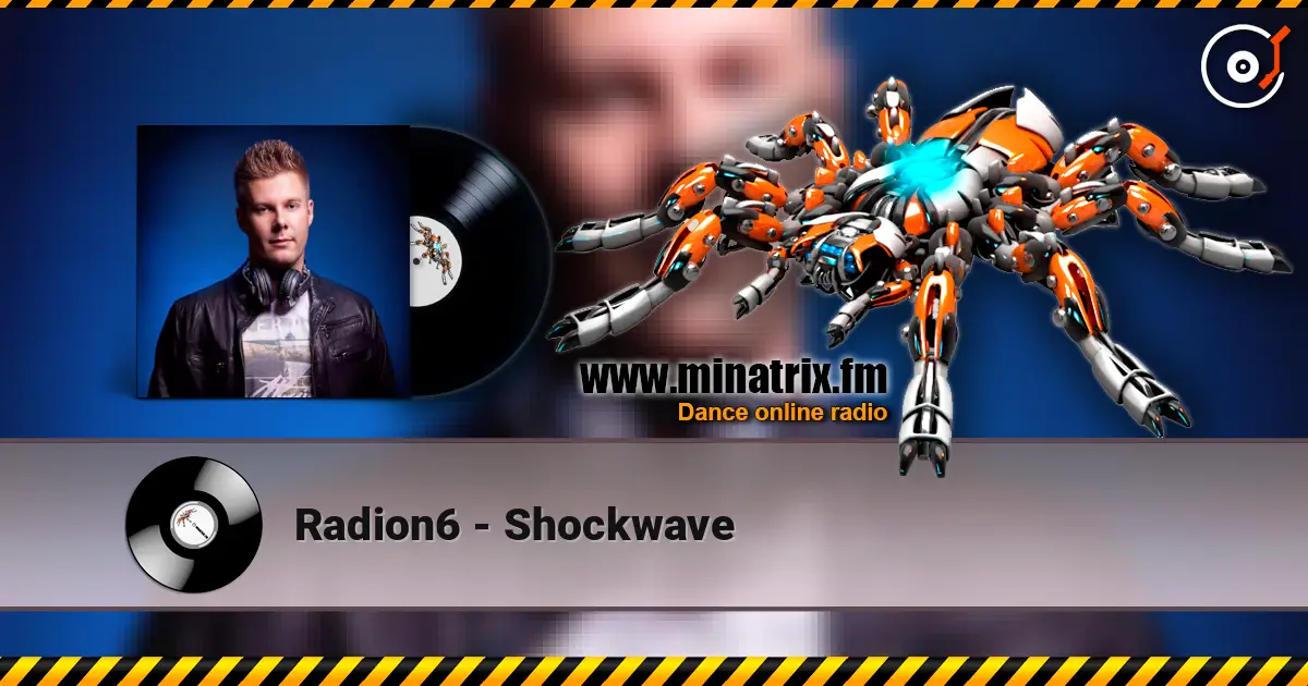 Radion6 - Shockwave écouter en ligne en haute qualité | Minatrix.FM
