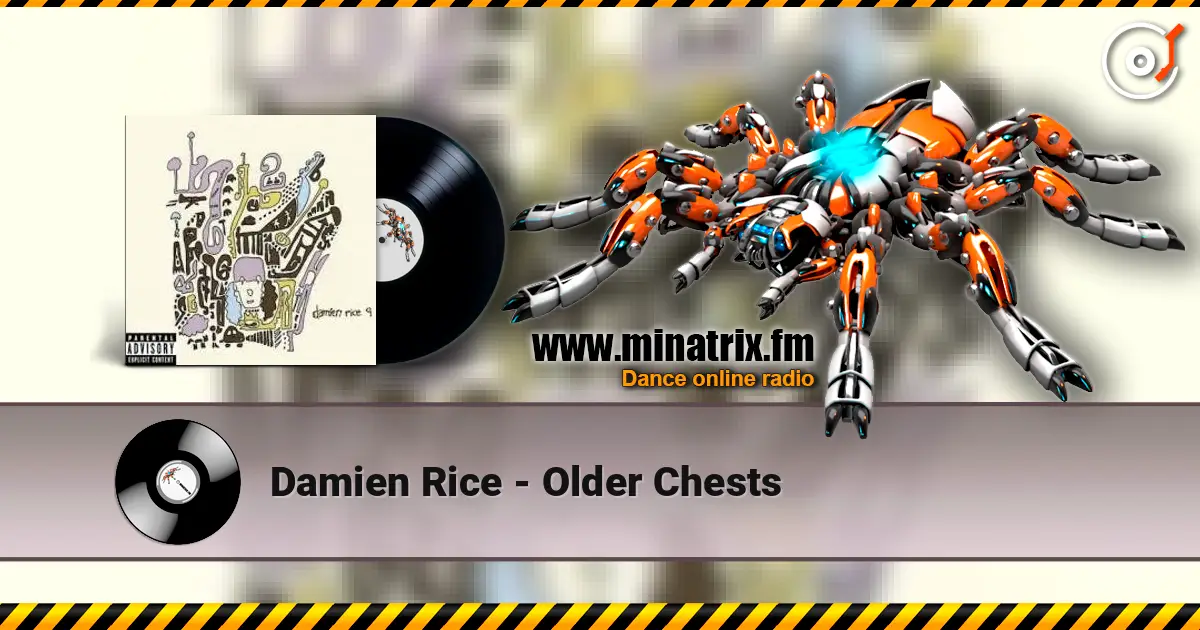 Damien Rice - Older Chests écouter en ligne en haute qualité | Minatrix.FM
