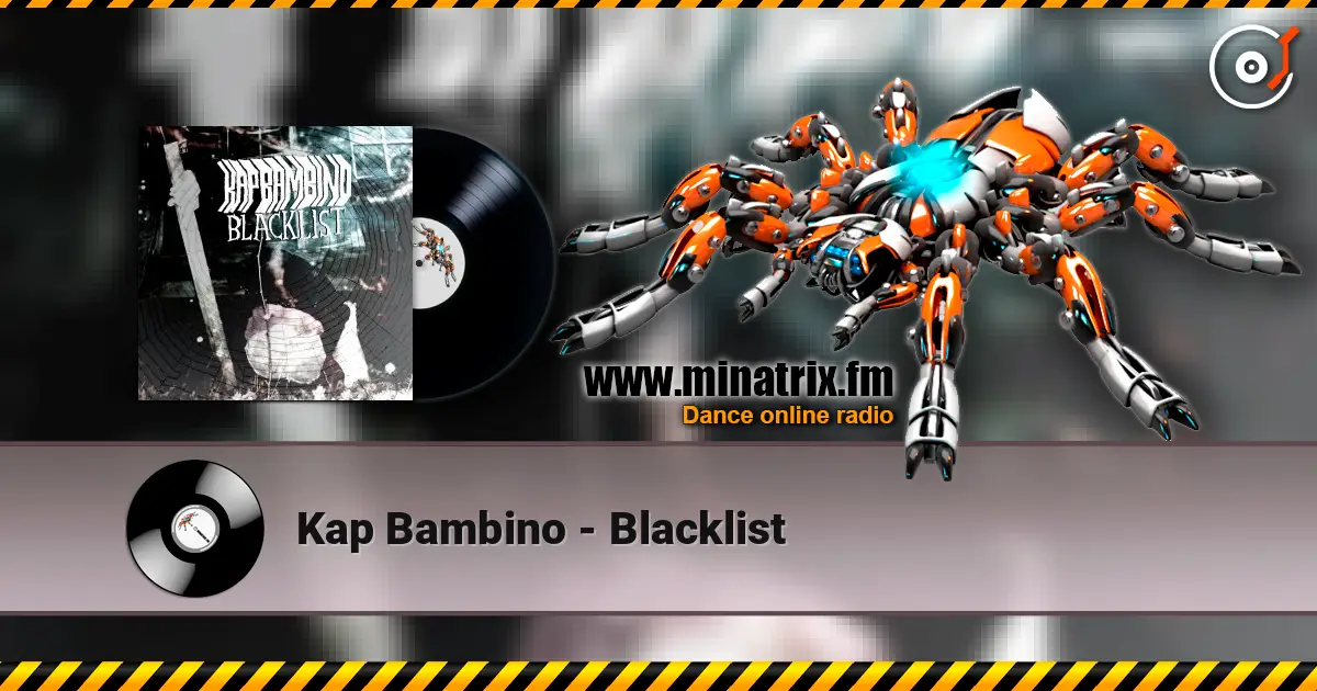 Kap Bambino - Blacklist écouter en ligne en haute qualité | Minatrix.FM