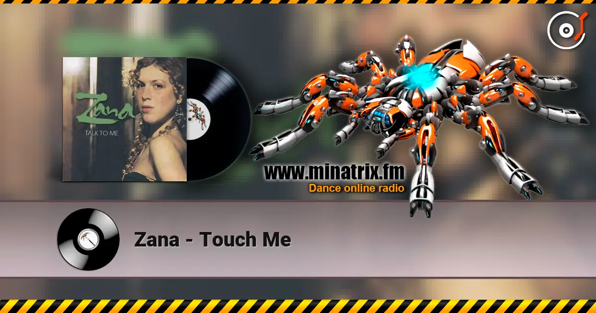 Zana - Touch Me écouter en ligne en haute qualité | Minatrix.FM