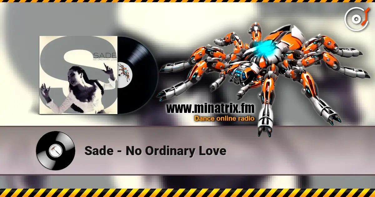 Sade - No Ordinary Love écouter en ligne en haute qualité | Minatrix.FM