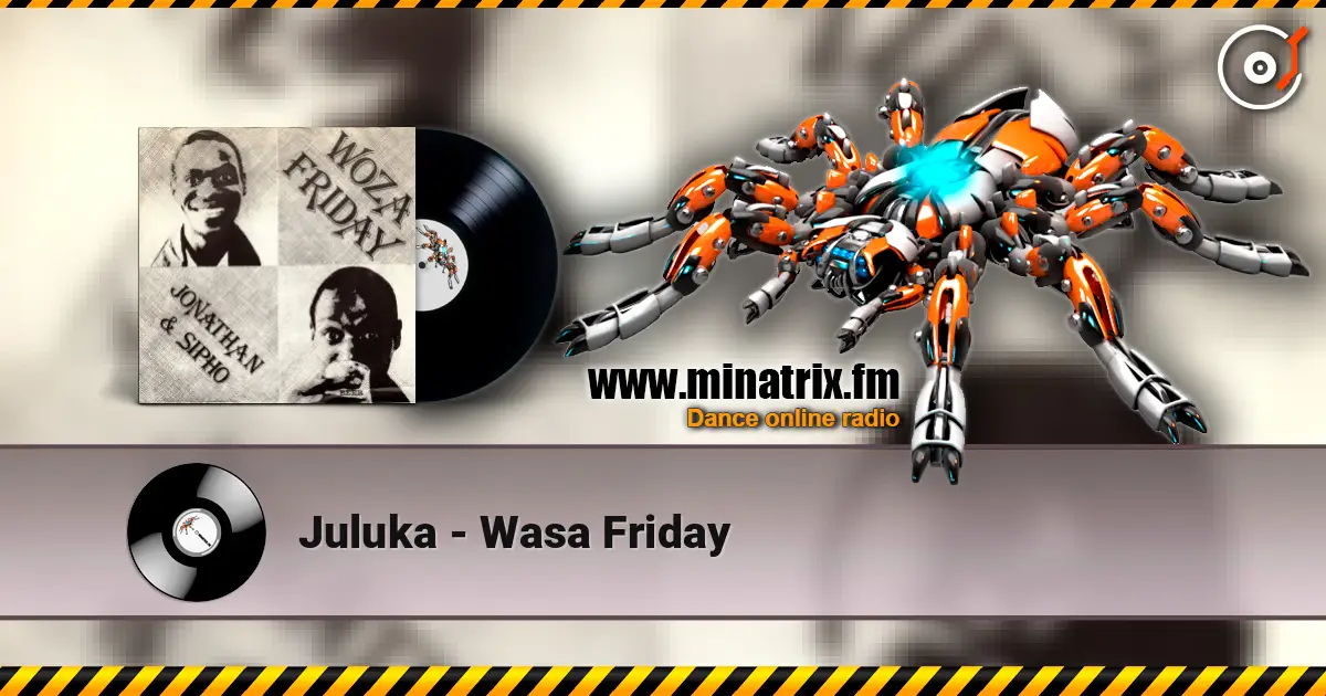 Juluka - Wasa Friday écouter en ligne en haute qualité | Minatrix.FM