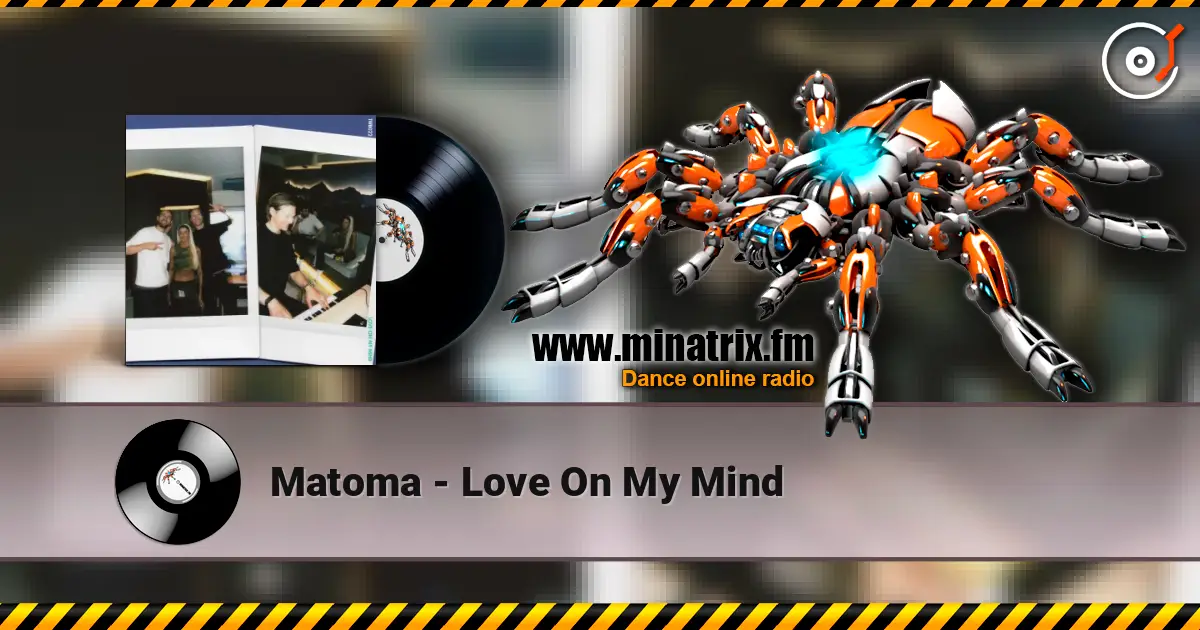 Matoma - Love On My Mind écouter en ligne en haute qualité | Minatrix.FM