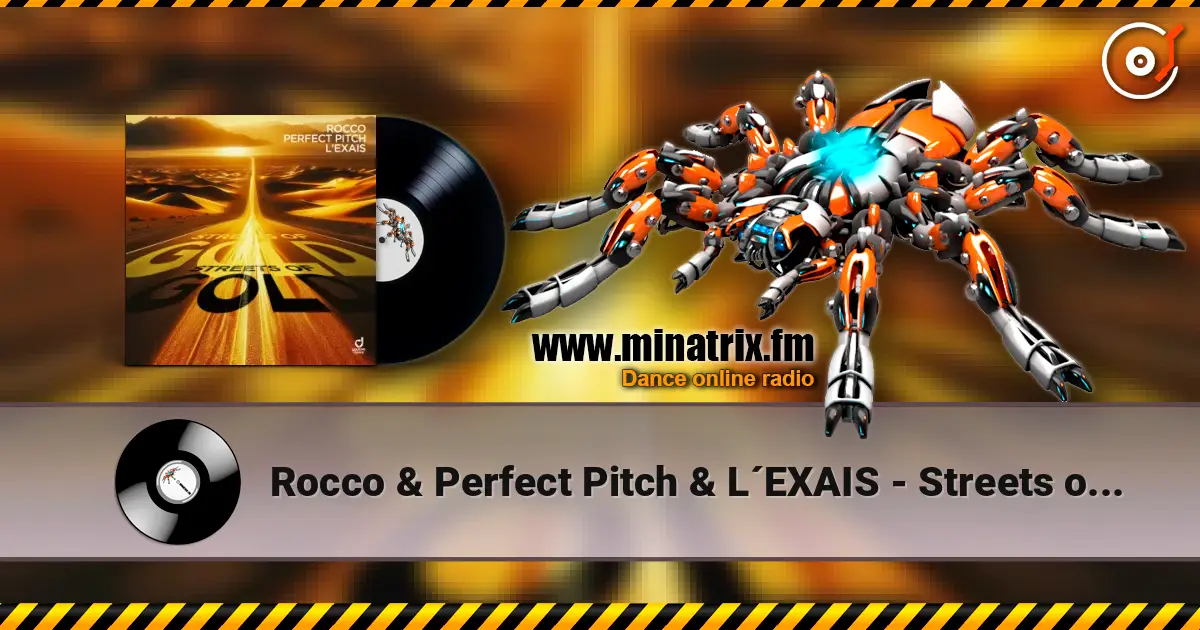 Rocco & Perfect Pitch & L´EXAIS - Streets of Gold écouter en ligne en haute qualité | Minatrix.FM