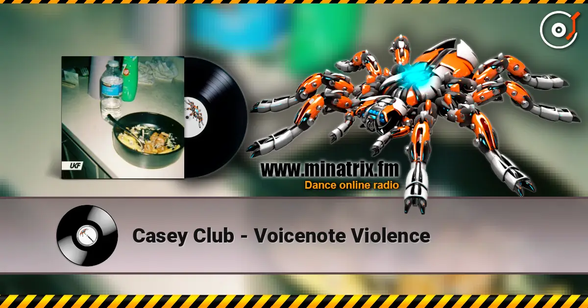 Casey Club - Voicenote Violence écouter en ligne en haute qualité | Minatrix.FM