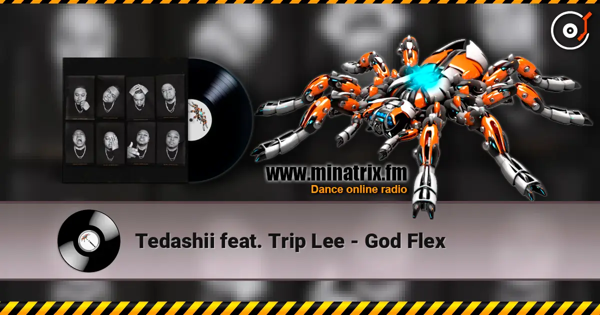 Tedashii feat. Trip Lee - God Flex écouter en ligne en haute qualité | Minatrix.FM