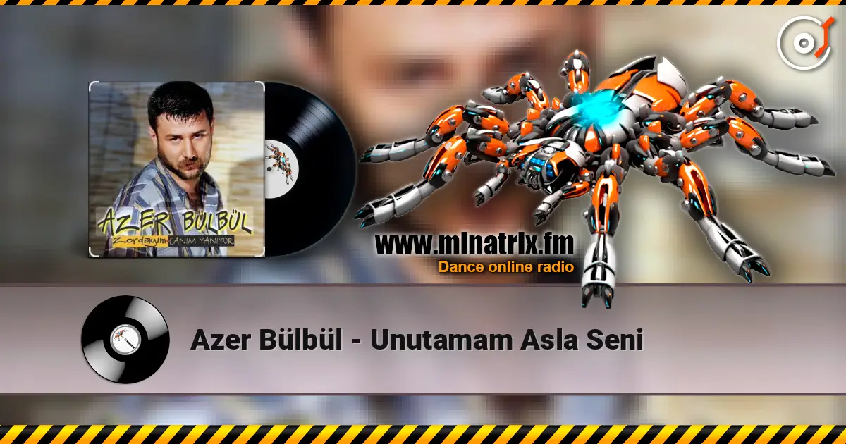 Azer Bülbül - Unutamam Asla Seni écouter en ligne en haute qualité | Minatrix.FM