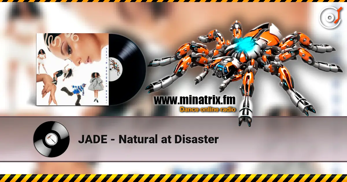 JADE - Natural at Disaster écouter en ligne en haute qualité | Minatrix.FM