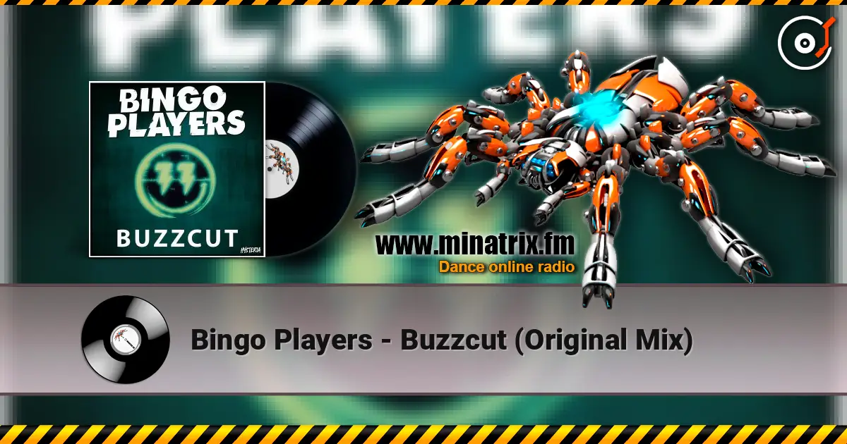 Bingo Players - Buzzcut (Original Mix) écouter en ligne en haute qualité | Minatrix.FM