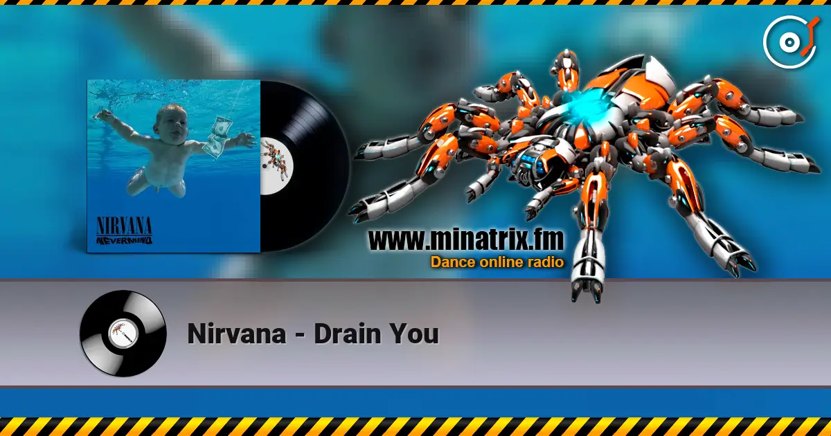 Nirvana - Drain You écouter en ligne en haute qualité | Minatrix.FM