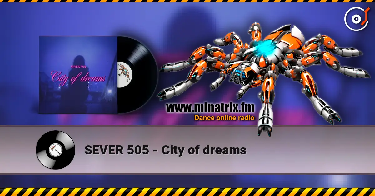 SEVER 505 - City of dreams écouter en ligne en haute qualité | Minatrix.FM