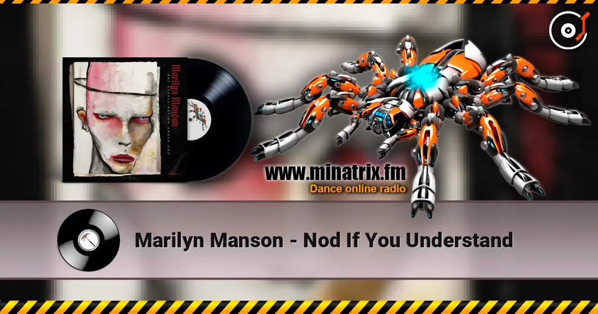 Marilyn Manson - Nod If You Understand écouter en ligne en haute qualité | Minatrix.FM