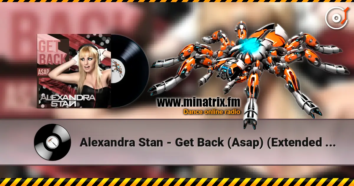 Alexandra Stan - Get Back (Asap) (Extended Version) écouter en ligne en haute qualité | Minatrix.FM