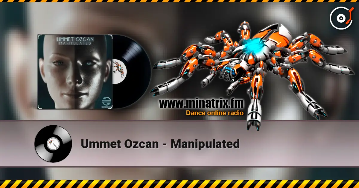 Ummet Ozcan - Manipulated écouter en ligne en haute qualité | Minatrix.FM