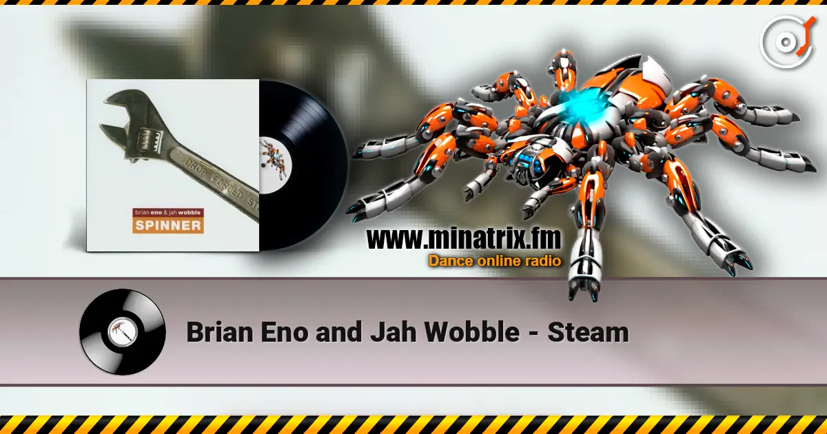 Brian Eno and Jah Wobble - Steam écouter en ligne en haute qualité | Minatrix.FM