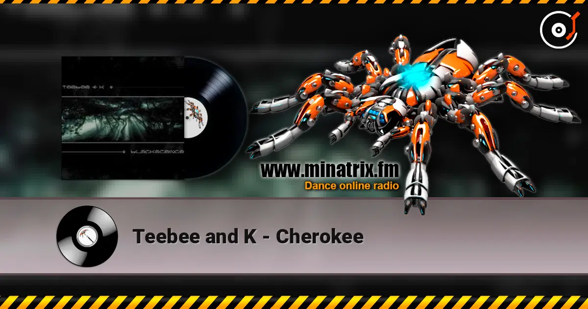 Teebee and K - Cherokee écouter en ligne en haute qualité | Minatrix.FM