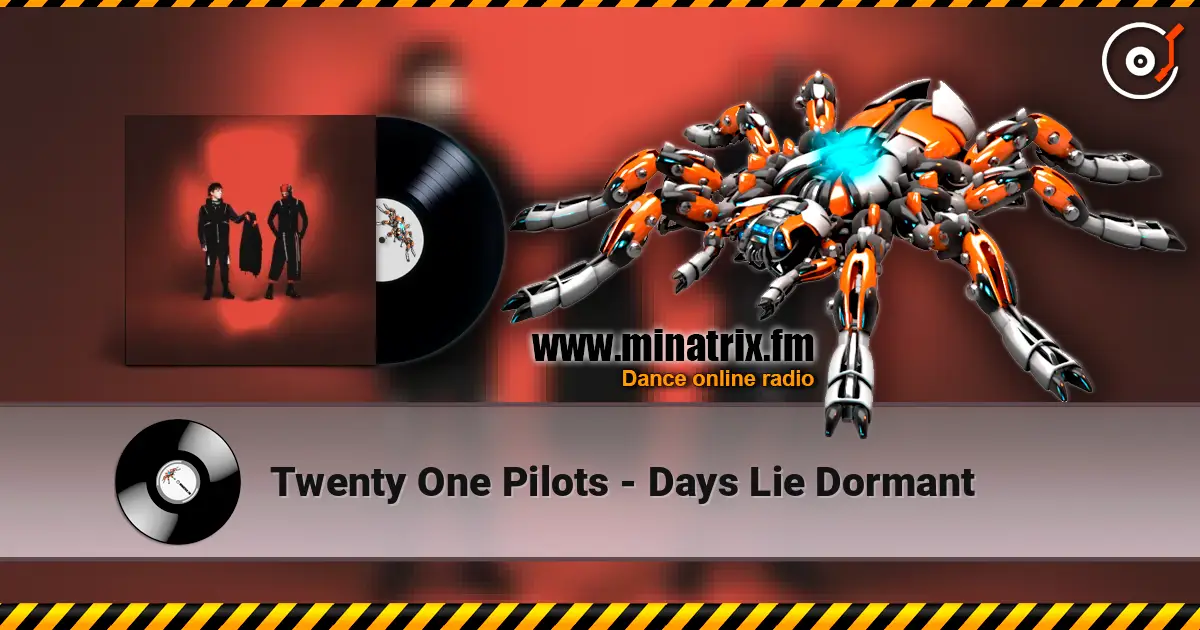 Twenty One Pilots - Days Lie Dormant écouter en ligne en haute qualité | Minatrix.FM