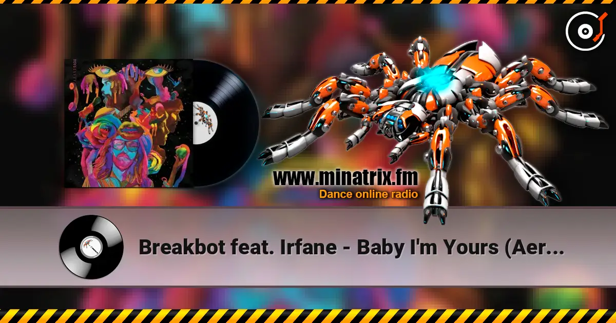Breakbot feat. Irfane - Baby I'm Yours (Aeroplane Remix) écouter en ligne en haute qualité | Minatrix.FM