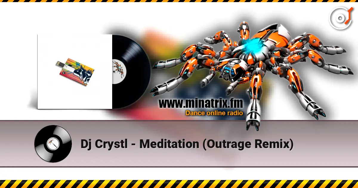 Dj Crystl - Meditation (Outrage Remix) écouter en ligne en haute qualité | Minatrix.FM