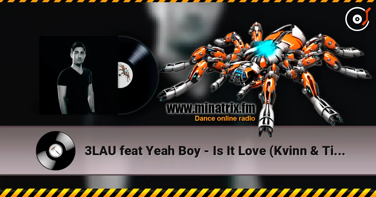 3LAU feat Yeah Boy - Is It Love (Kvinn & Time of Thought Remix) écouter en ligne en haute qualité | Minatrix.FM