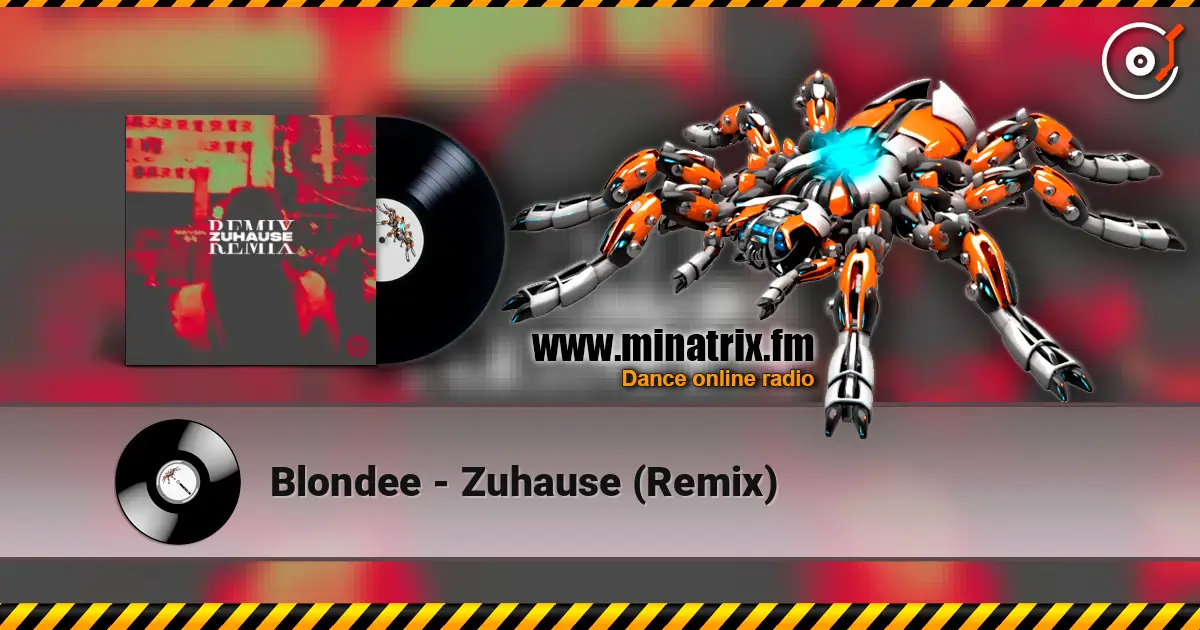 Blondee - Zuhause (Remix) écouter en ligne en haute qualité | Minatrix.FM