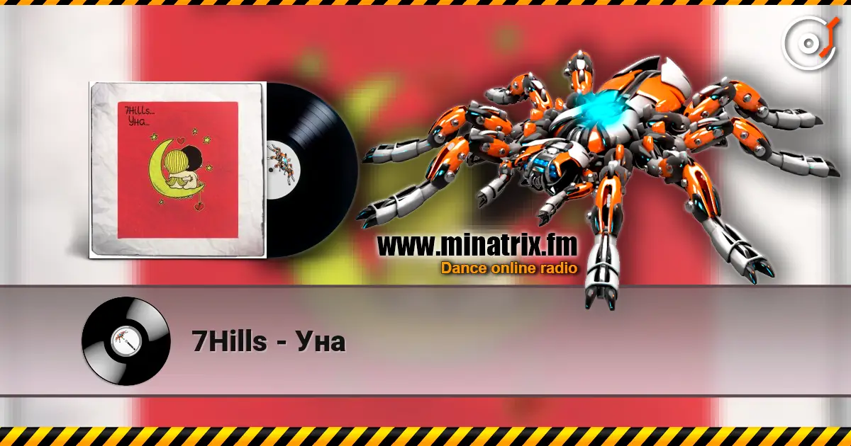 7Hills - Уна écouter en ligne en haute qualité | Minatrix.FM