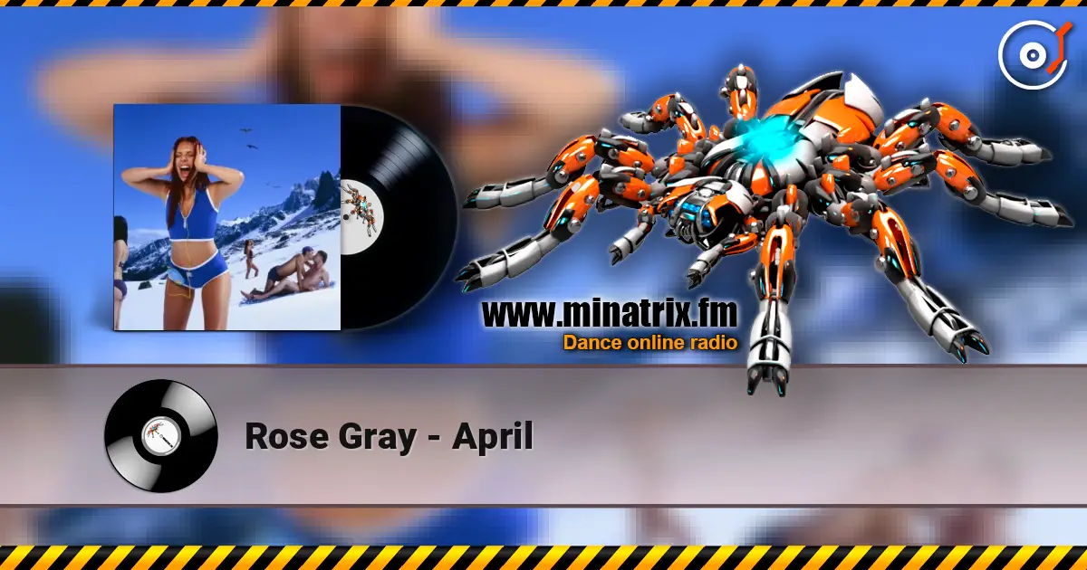 Rose Gray - April écouter en ligne en haute qualité | Minatrix.FM