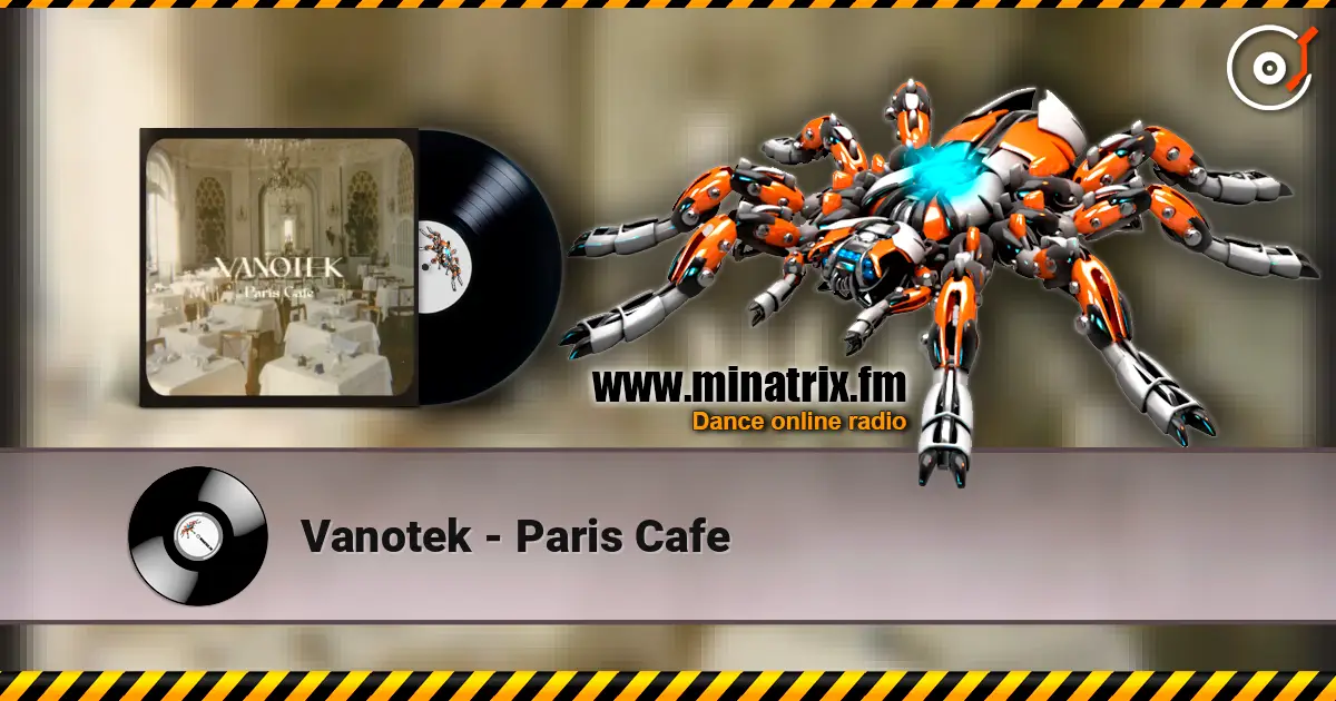 Vanotek - Paris Cafe écouter en ligne en haute qualité | Minatrix.FM