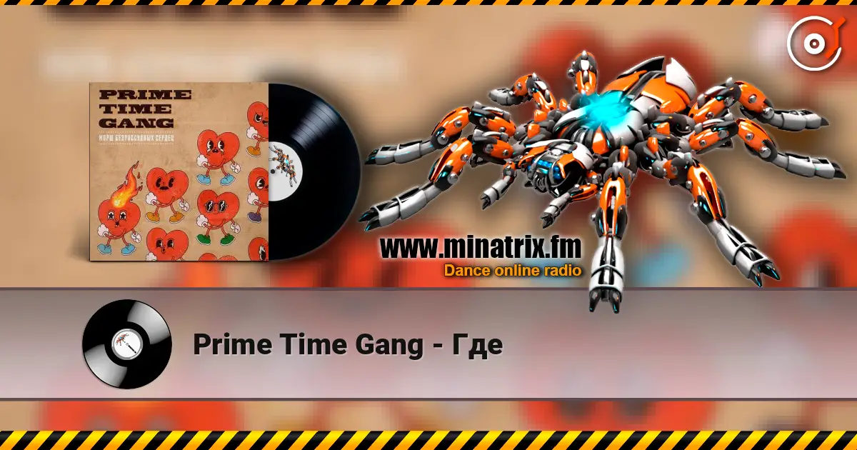 Prime Time Gang - Где écouter en ligne en haute qualité | Minatrix.FM