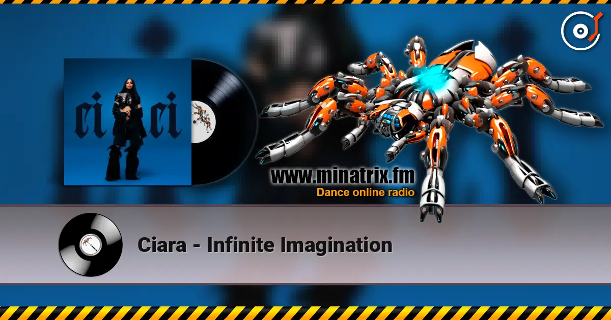 Ciara - Infinite Imagination écouter en ligne en haute qualité | Minatrix.FM