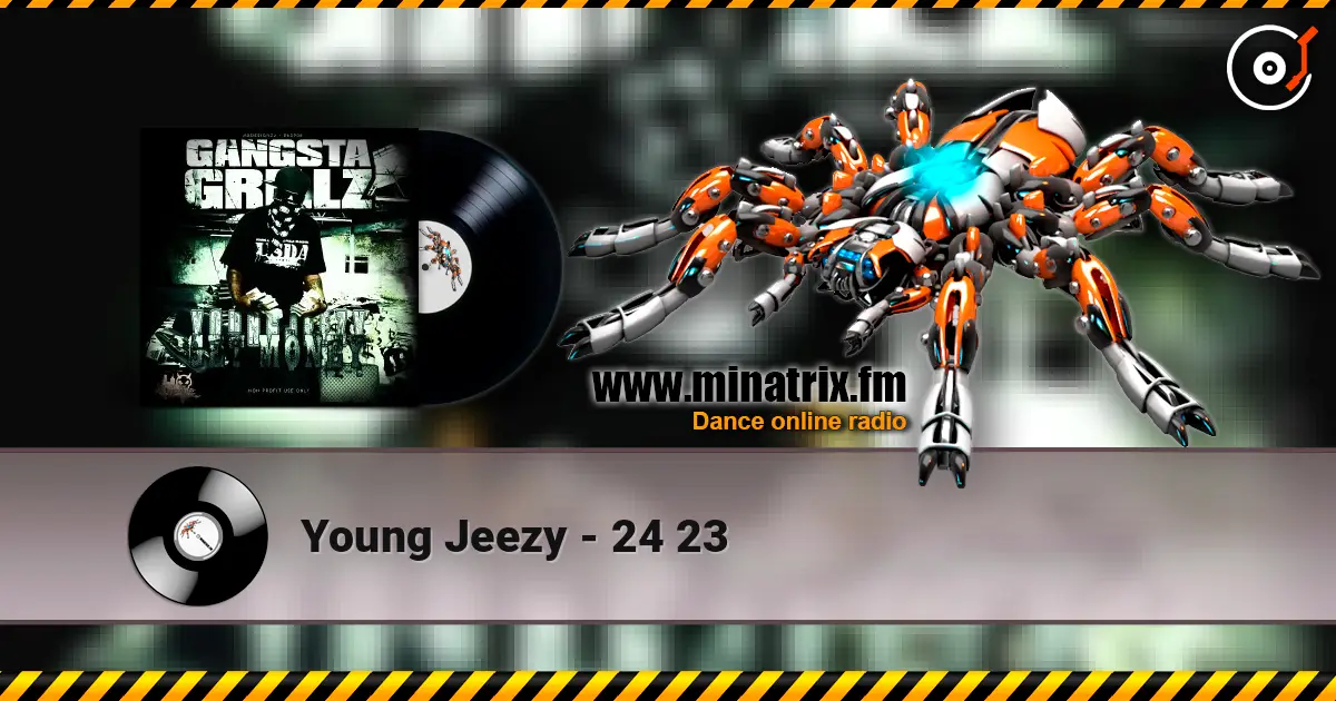 Young Jeezy - 24 23 écouter en ligne en haute qualité | Minatrix.FM