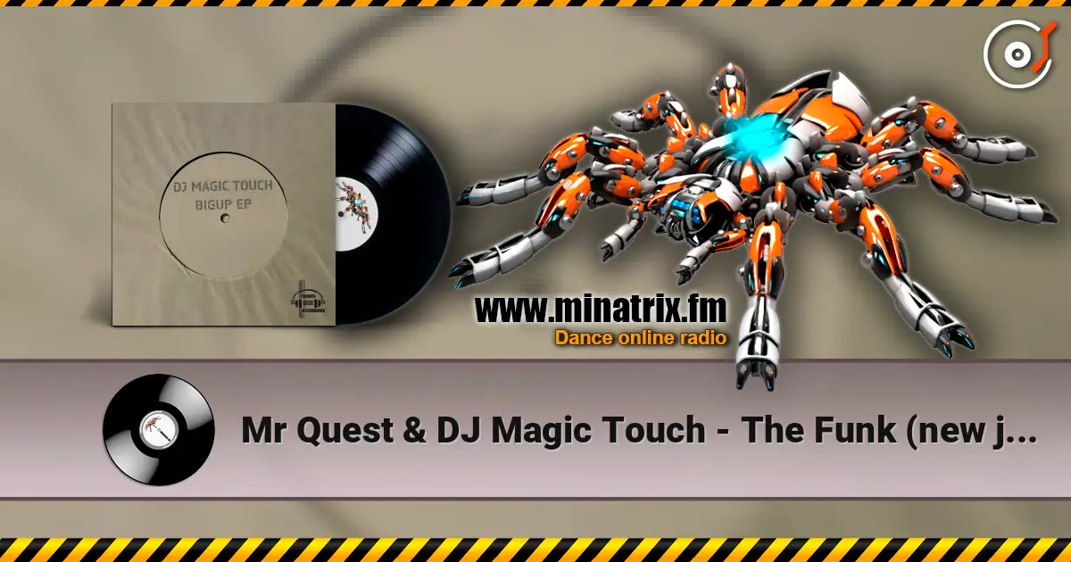 Mr Quest & DJ Magic Touch - The Funk (new jungle mix) écouter en ligne en haute qualité | Minatrix.FM