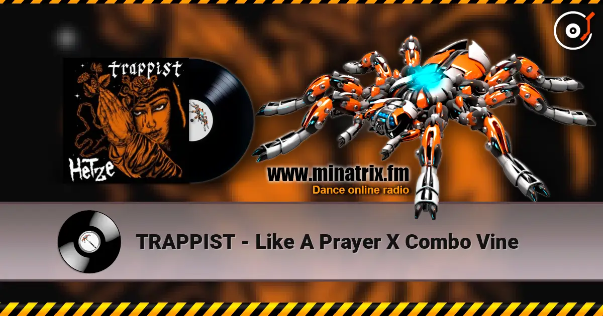 TRAPPIST - Like A Prayer X Combo Vine écouter en ligne en haute qualité | Minatrix.FM