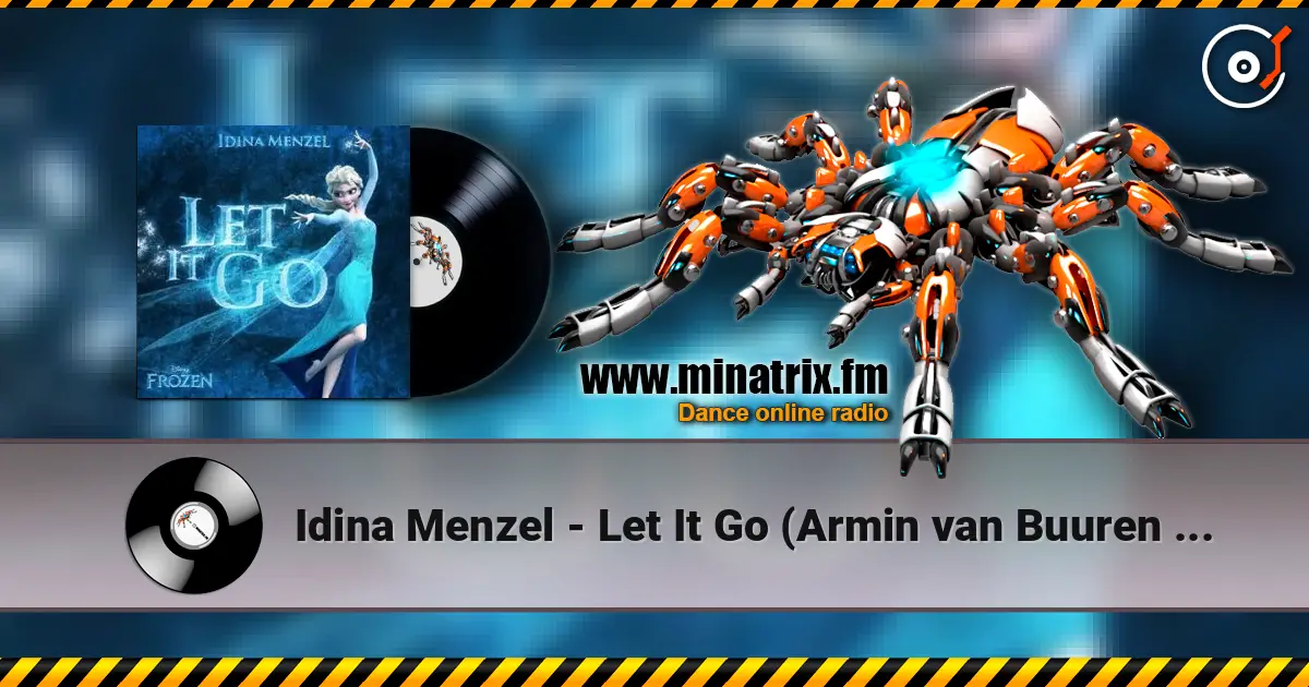 Idina Menzel - Let It Go (Armin van Buuren Remix) écouter en ligne en haute qualité | Minatrix.FM