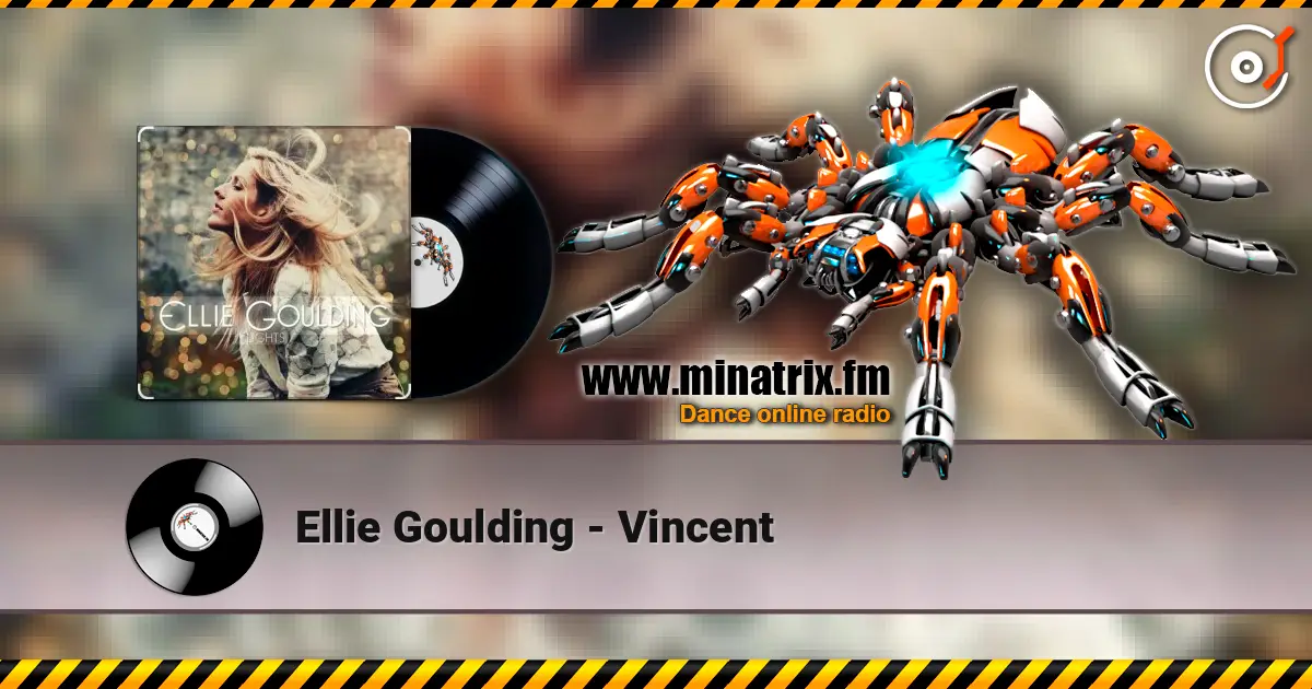 Ellie Goulding - Vincent écouter en ligne en haute qualité | Minatrix.FM