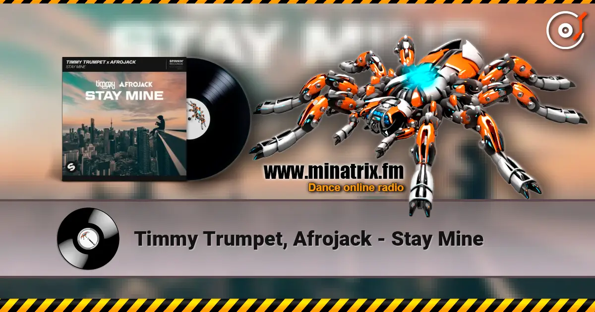 Timmy Trumpet, Afrojack - Stay Mine écouter en ligne en haute qualité | Minatrix.FM