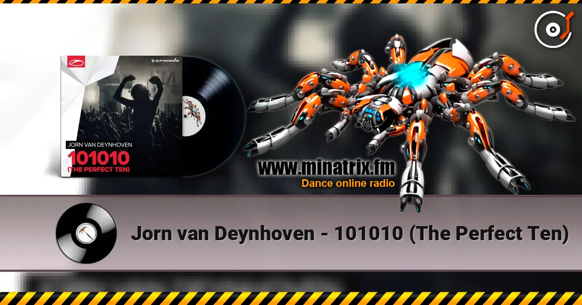 Jorn van Deynhoven - 101010 (The Perfect Ten) écouter en ligne en haute qualité | Minatrix.FM