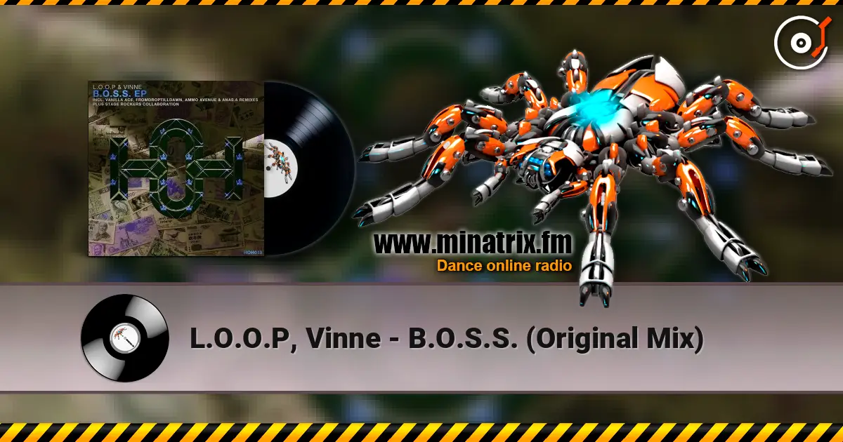 L.O.O.P, Vinne - B.O.S.S. (Original Mix) écouter en ligne en haute qualité | Minatrix.FM