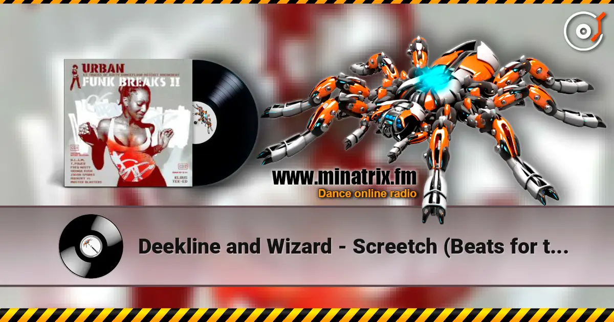Deekline and Wizard - Screetch (Beats for the Jeep) écouter en ligne en haute qualité | Minatrix.FM
