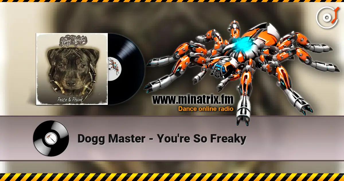 Dogg Master - You're So Freaky écouter en ligne en haute qualité | Minatrix.FM